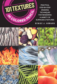 Image of 101 Textures in Colored Pencil: Practical Step-By-Step Drawing Techniques for Re